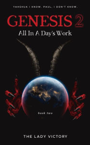 Title: Genesis 2 All In A Day's Work, Author: The Lady Victory