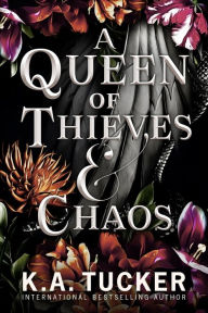 Title: A Queen of Thieves and Chaos, Author: K. A. Tucker