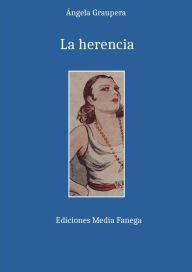 Title: La herencia, Author: Ángela Graupera