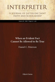 Title: When an Evident Fact Cannot Be Allowed to Be True, Author: Daniel C. Peterson