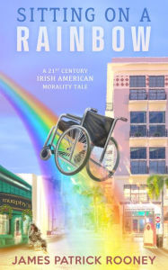 Title: Sitting on a Rainbow, Author: James Patrick Rooney