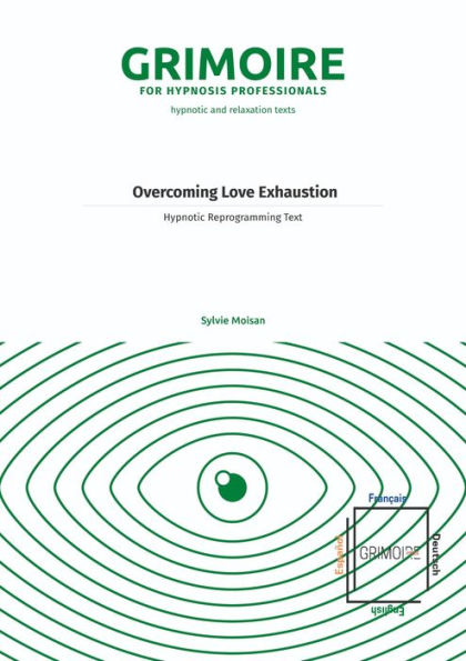 Overcoming Love Exhaustion: Hypnotic Reprogramming Text