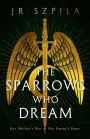 The Sparrows Who Dream