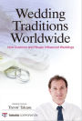 Wedding Traditions Worldwide: How Customs and Rituals Influenced Weddings