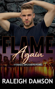 Title: Flame Again: A Sizzling Relationship in Trouble Romance, Author: Raleigh Damson