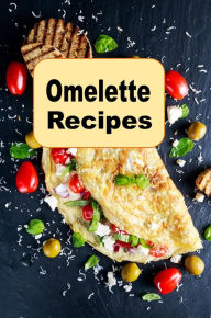 Title: Omelette Recipes, Author: Katy Lyons