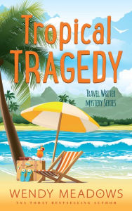 Title: Tropical Tragedy, Author: Wendy Meadows