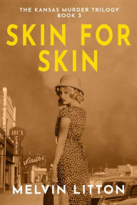 Title: Skin for Skin, Author: Melvin Litton