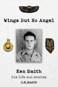 Title: Wings But No Angel, Author: C. K. Smith