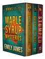 Maple Syrup Mysteries Box Set 4: Three Clean Cozy Mysteries
