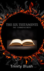 The Six Testaments The Commencement