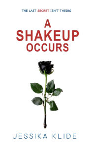 Title: A Shakeup Occurs, Author: Jessika Klide