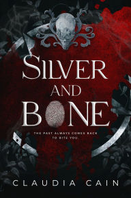 Title: Silver and Bone, Author: Claudia Cain