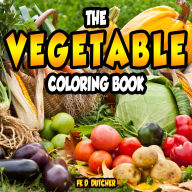 Title: The Coloring Book of Vegetables, Author: Fe Dutcher