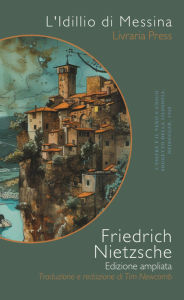 Title: L'Idillio di Messina, Author: Friedrich Nietzsche