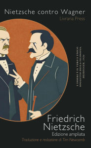 Title: Nietzsche contro Wagner, Author: Friedrich Nietzsche