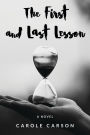 The First and Last Lesson: A Novel