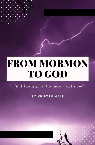 FROM MORMON TO GOD: 