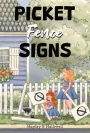 Picket Fence Signs