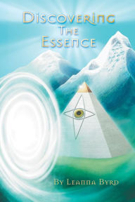 Title: Discovering The Essence, Author: Leanna Byrd