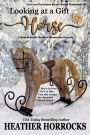 Looking at a Gift Horse: A Friends to Lovers Romantic Comedy