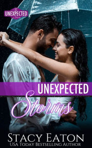 Title: Unexpected Storms, Author: Stacy Eaton