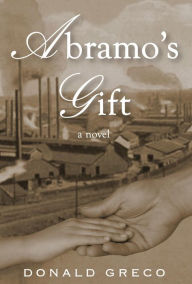 Title: Abramo's Gift, Author: Greco Donald