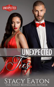 Title: Unexpected Ties, Author: Stacy Eaton