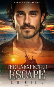 Title: The Unexpected Escape, Author: C. D. Gill