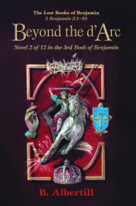 Title: Beyond the d'Arc, Author: B. Albertill
