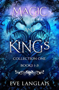 Title: Magic and Kings Collection One: Books 1 - 3, Author: Eve Langlais