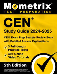 Title: CEN Study Guide 2024-2025 - 3 Full-Length Practice Tests, 50+ Online Video Tutorials, CEN Exam Prep Secrets Review Book: [5th Edition], Author: Matthew Bowling