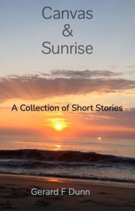 Title: Canvas & Sunrise, Author: Gerard F. Dunn