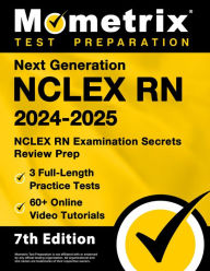Next Generation NCLEX RN 2024-2025 - 3 Full-Length Practice Tests, 60+ Online Video Tutorials, NCLEX RN Examination: [7th Edition]