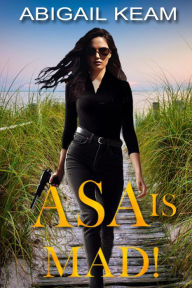 Title: Asa Is Mad!, Author: Abigail Keam