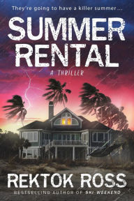 Title: Summer Rental: A Gripping Psychological Thriller, Author: Rektok Ross