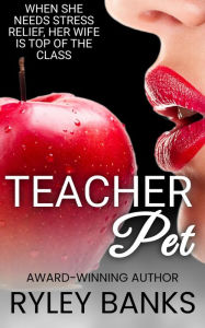 Title: Teacher Pet, Author: Ryley Banks