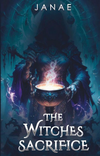 The Witches Sacrifice: A Dark Fantasy Paranormal Romance