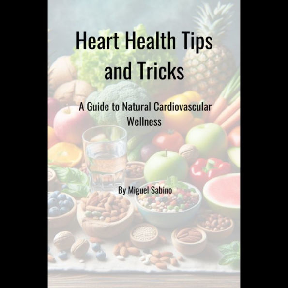 Heart Health Tips and Tricks