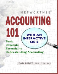 Title: NetWorth2b Accounting 101 - With an Interactive Quiz: Learn Accounting: from Debits & Credits through Financial Statements, Author: Jean Hines