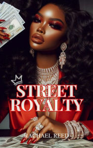 Title: Street Royalty, Author: Rachael Reed