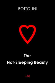 Title: The Not-Sleeping Beauty, Author: Bottolini