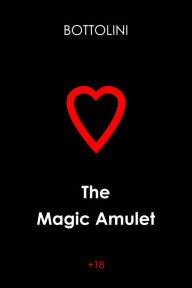 Title: The Magic Amulet, Author: Bottolini