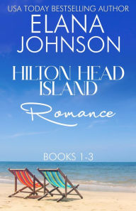 Title: Hilton Head Island Romance 1 - 3, Author: Elana Johnson