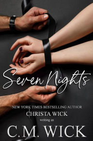 Title: Seven Nights: A Billionaire Master Romance, Author: Christa Wick