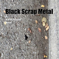 Title: Black Scrap Metal, Author: Karen Peaslee