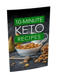 Title: 10-Minute Keto Recipes: Being on the keto diet can help you to lose weight., Author: Detrait Vivien
