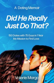 Title: Did He Really Just Do That?, Author: Valerie Margo