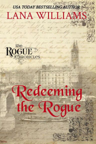 Title: A Rogue's Redemption, Author: Lana Williams