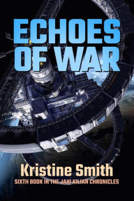 Title: Echoes of War, Author: Kristine Smith
